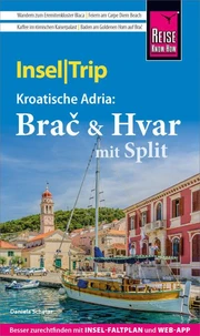 Reise Know-How InselTrip Brač &amp; Hvar mit Split