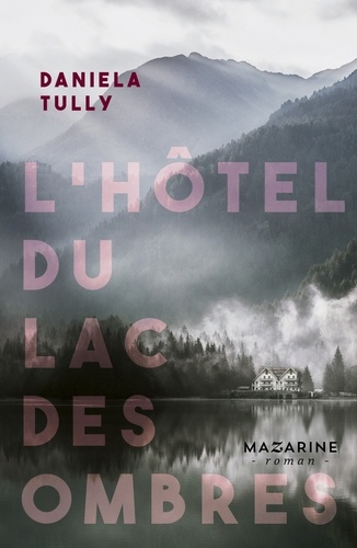 L'Hôtel du Lac des ombres