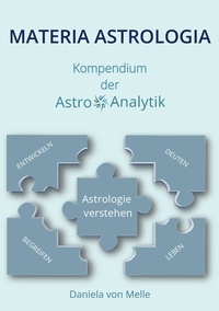Daniela von Melle - Materia Astrologia - Kompendium der AstroAnalytik.