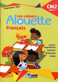Danièle Adad - Français CM2 Les cahiers Alouette.