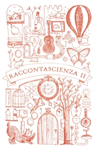 Raccontascienza II