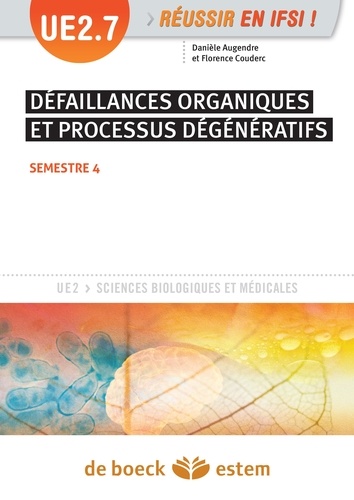 Danièle Augendre et Florence Couderc - Défaillances organiques et processus dégénératifs - UE 2.7 - Semestre 4.