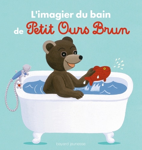 Danièle Bour et Martin Bour - L'imagier du bain de Petit Ours Brun.
