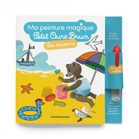 Télécharger des ebooks pour allumer Ma peinture magique Petit Ours Brun  - Les saisons in French