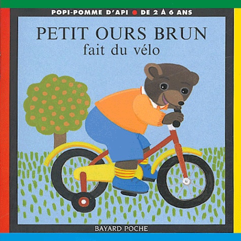Danièle Bour - Petit Ours Brun fait du vélo.