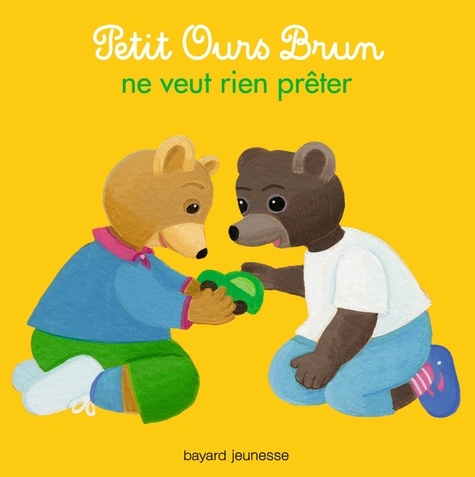 Danièle Bour et Marie Aubinais - Petit Ours Brun ne veut rien prêter.