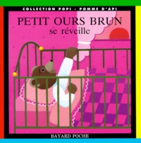Danièle Bour et  Collectif - PETIT OURS BRUN SE REVEILLE. - 7ème édition.