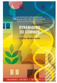 Danièle Bourcier et Jacques Chevallier - Dynamiques du commun - Entre Etat, marché et société.