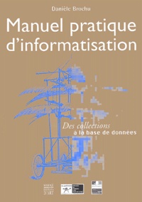 Manuel pratique dinformatisation - Des collections à la base de données.pdf