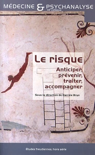 Le risque : anticiper, prévenir, traiter, accompagner