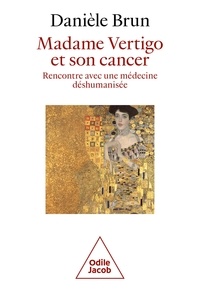 Téléchargez des ebooks pour itouch gratuitement Madame Vertigo et son cancer  - Rencontre avec une médecine déshumanisée 9782415005962 iBook