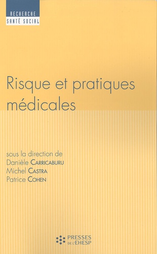 Danièle Carricaburu et Michel Castra - Risque et pratiques médicales.