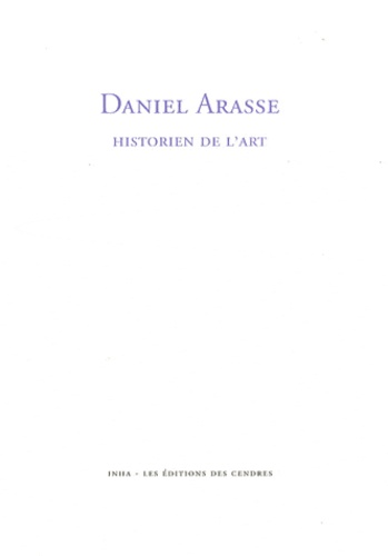 Danièle Cohn - Daniel Arasse, historien de l'art.