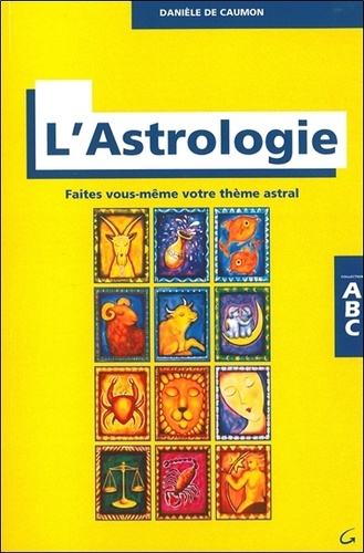Danièle de Caumon-Paoli - ABC de l'astrologie.