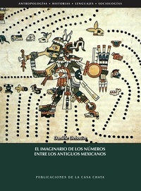 Danièle Dehouve - El imaginario de los números entre los antiguos mexicanos.