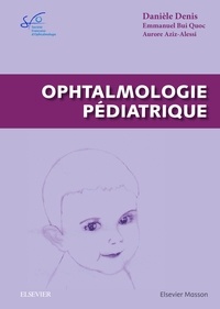 Danièle Denis - Ophtalmologie pédiatrique.
