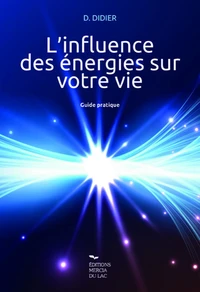 L'influence des énergies sur votre vie