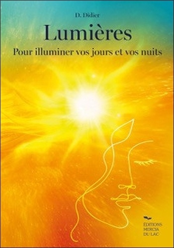 Lumières - Pour illuminer vos jours et vos nuits de Danièle Didier - Grand  Format - Livre - Decitre