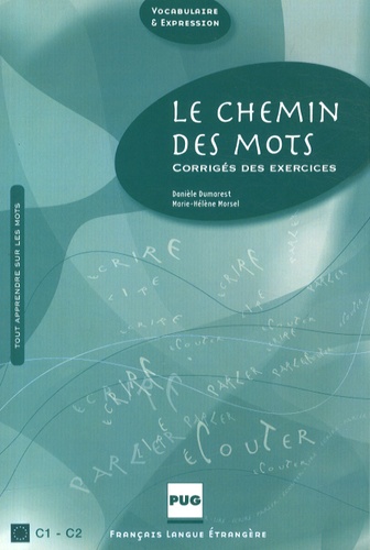 Danièle Dumarest et Marie-Hélène Morsel - Le chemin des mots - Corrigés des exercices.