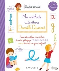 Danièle Dumont - Ma méthode d'écriture Danièle Dumont - Dès 5 ans.