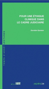 Danièle Epstein - Pour une éthique clinique dans le cadre judiciaire.