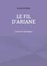Danièle Favari - Le fil d'Ariane - Uchronie dystopique.