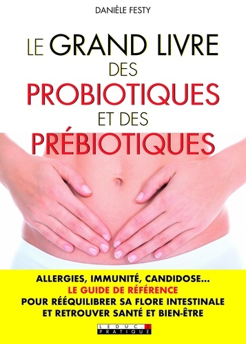 Le grand livre des probiotiques et des prébiotiques