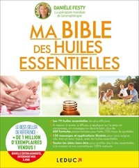 Téléchargements gratuits de livres en pdf Ma bible des huiles essentielles  - Guide complet d'aromathérapie