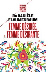 Téléchargement gratuit de Google books téléchargeur Femme désirée, femme désirante 9782228917568 in French par Danièle Flaumenbaum RTF MOBI DJVU