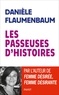 Danièle Flaumenbaum - Les passeuses d'histoires.