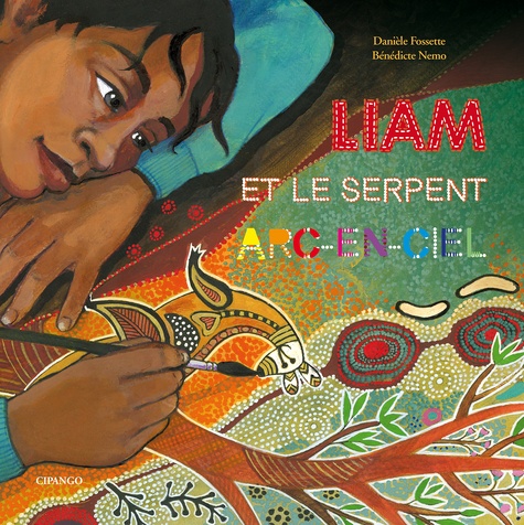 Liam et le serpent arc-en-ciel