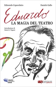 Daniele Gallo et Edmondo Capecelatro - Eduardo, la magia del teatro.