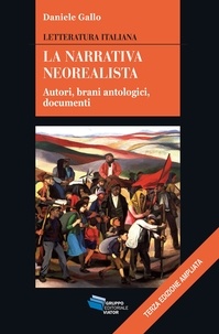 Daniele Gallo - La narrativa neorealista - Letteratura italiana - Autori, brani antologici, documenti.