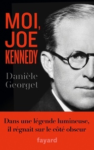 Danièle Georget - Moi, Joe Kennedy.