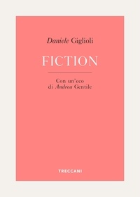 Daniele Giglioli et Andrea Gentile - Fiction.
