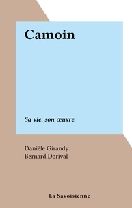 Danièle Giraudy et Bernard Dorival - Camoin - Sa vie, son œuvre.