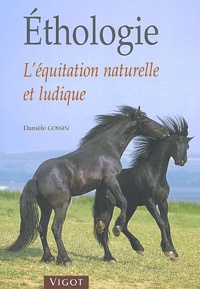 Danièle Gossin - Ethologie - L'équitation naturelle et ludique.