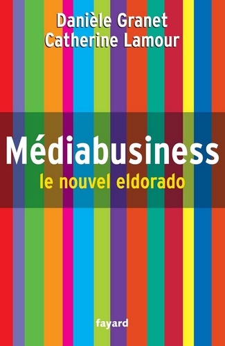 Médiabusiness. Le nouvel eldorado