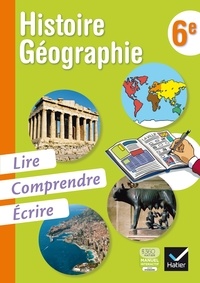 Danièle Granier et Monique Duc-Ballatore - Histoire Géographie 6e - Lire, comprendre, écrire.