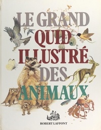 Danièle Guinot et Michèle Frémy - Le Grand Quid illustré des animaux - Une aventure de 600 millions d'années.