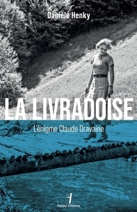 Danièle Henky - La livradoise - L'énigme Claude Dravaine.