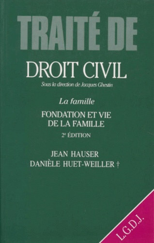 Danièle Huet-Weiller et Jean Hauser - La Famille. Fondation Et Vie De La Famille, 2eme Edition.