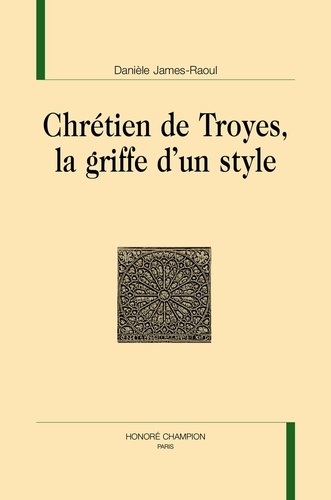 Chrétien de Troyes, la griffe d'un style