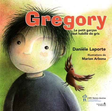 Danièle Laporte - Gregory - Le petit garcon tout habillé de gris.