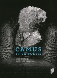 Danièle Leclair et Alexis Lager - Camus et la poésie.