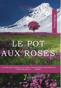 Danièle LeRoy - Le pot aux roses.
