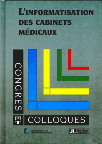 Danièle Levy et Dang-Ha-Doan Bui - L'informatisation des cabinets médicaux - Faits et opinions à travers les réponses de 1720 médecins généralistes.