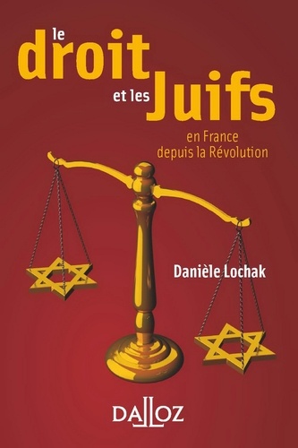 Le droit et les juifs. En France depuis la Révolution