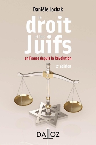 Le droit et les Juifs. En France depuis la Révolution 2e édition