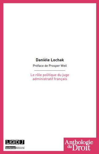 Danièle Lochak - Le rôle politique du juge administratif français.